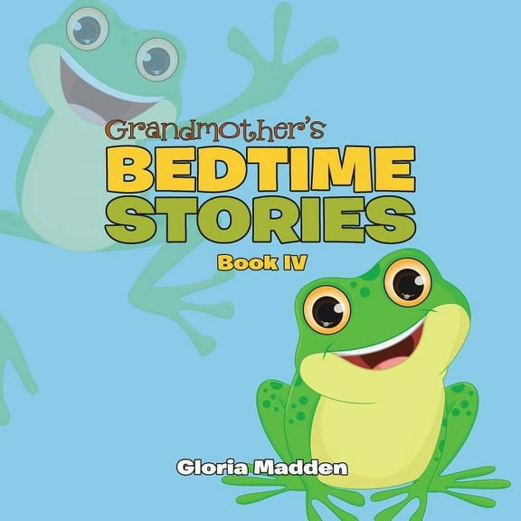 Grandmother's Bedtime Stories: Book IV, (Paperback)