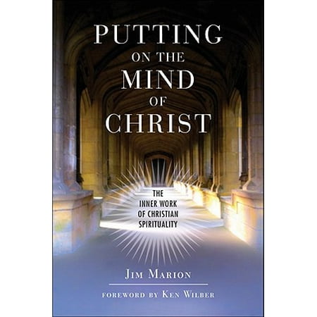 Putting on the Mind of Christ: The Inner Work of Christian Spirituality : The Inner Work of Christian (Best Christian Companies To Work For)