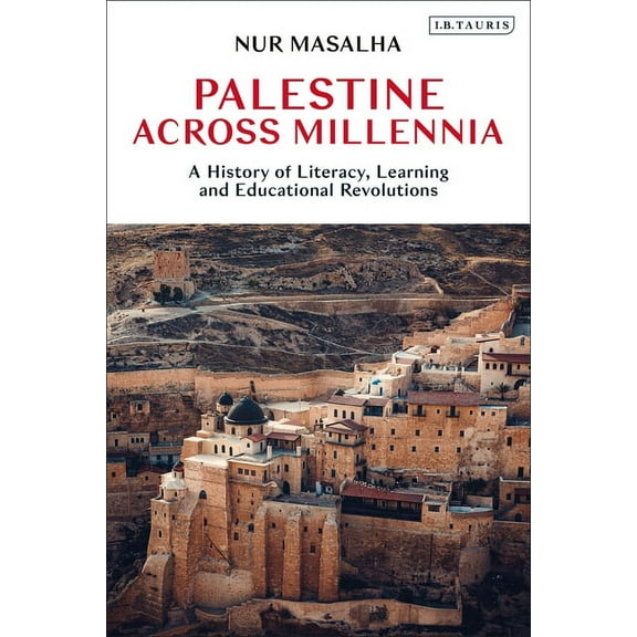 Palestine Across Millennia: A History of Literacy, Learning and Educational Revolutions, (Hardcover)