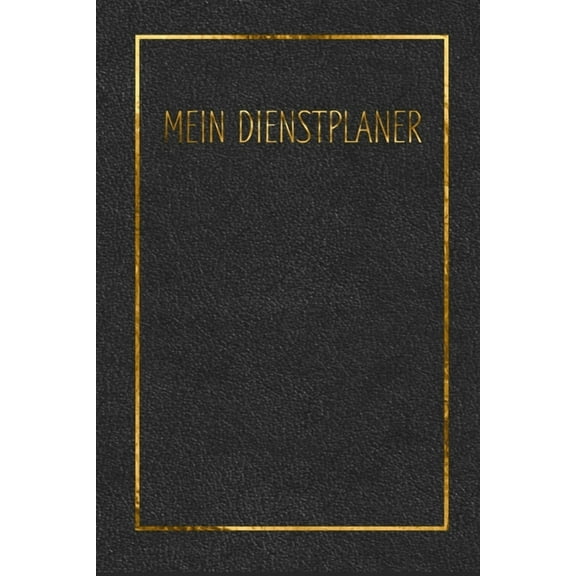 Mein Dienstplaner: zum aufschreiben Deines Dienstplans / 150 Seiten / Stundennachweis / Arbeitszeiterfassung / Stundenzettel (Paperback)