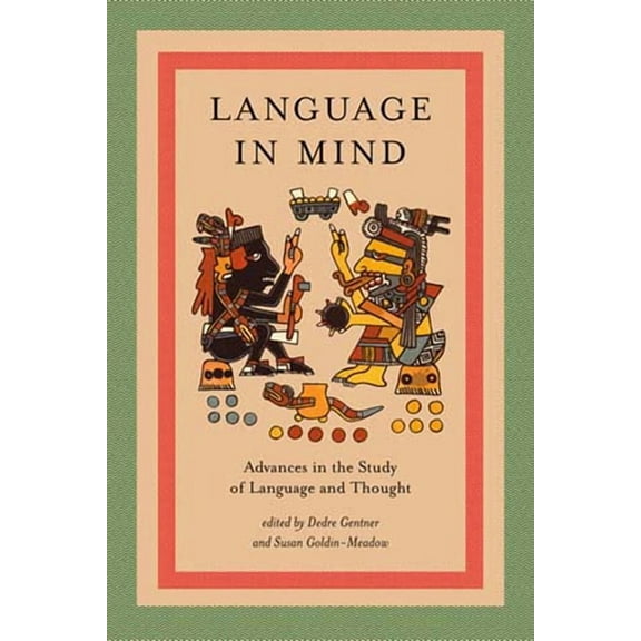 Bradford Books Language in Mind: Advances in the Study of Language and Thought, (Paperback)