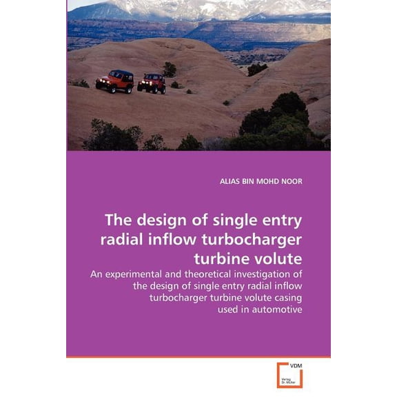 The design of single entry radial inflow turbocharger turbine volute (Paperback)