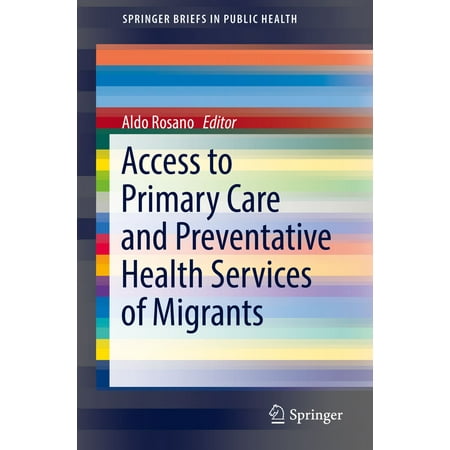 Access to Primary Care and Preventative Health Services of Migrants -