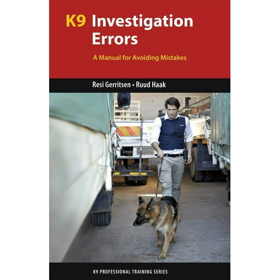 K9 Professional Training K9 Investigation Errors: A Manual for Avoiding Mistakes, (Paperback)