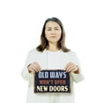 thumbnail image 3 of Old Ways Won’t Open New Doors (2 Pack) 8 Inch x 12 Inch Novelty Plastic Sign Try New Keys Durable Weatherproof UV Protected Perfect for Offices Studios Classrooms Fun Gift for Leaders, 3 of 6