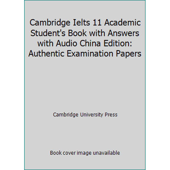 Pre-Owned Cambridge Ielts 11 Academic Student's Book with Answers with Audio China Edition: Authentic Examination Papers (Paperback) 1316612236 9781316612231