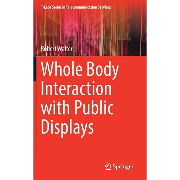 T-Labs Telecommunication Services Whole Body Interaction with Public Displays, (Hardcover)