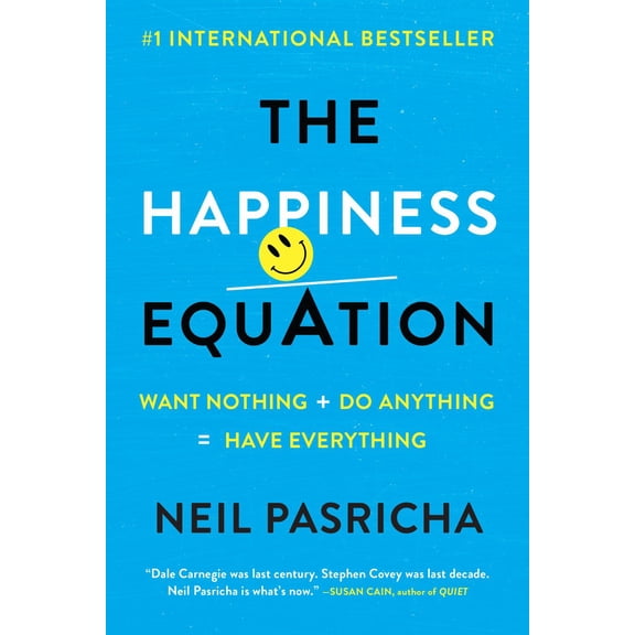 The Happiness Equation: Want Nothing Do Anything=Have Everything (Paperback)