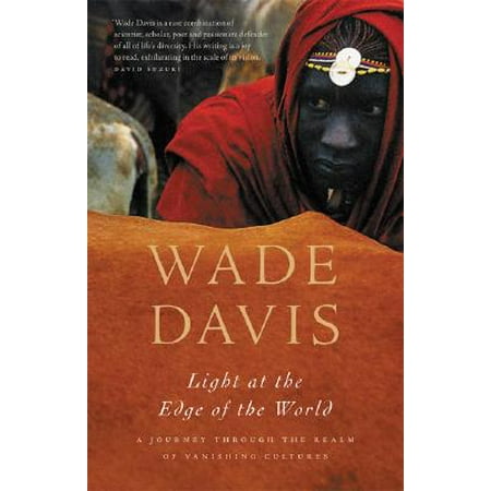- Light at the Edge of the World : A Journey Through the Realm of Vanishing Cultures