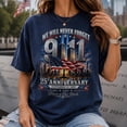 thumbnail image 2 of HD HANDICHI DESIGN 9/11 25th Anniversary Shirt, We Will Never Forget 911 Memorial Tee, Remember Honor Unite T-Shirt, 2 of 5