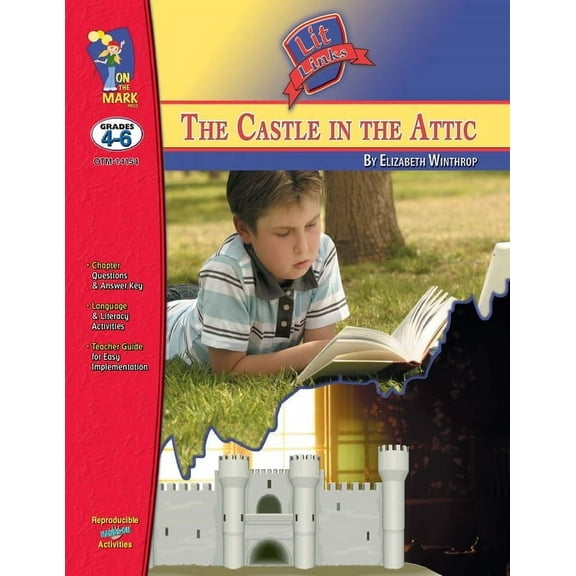 Lit Links The Castle it the Attic, by Elizabeth Winthrop Lit Link Grades 4-6, (Paperback)