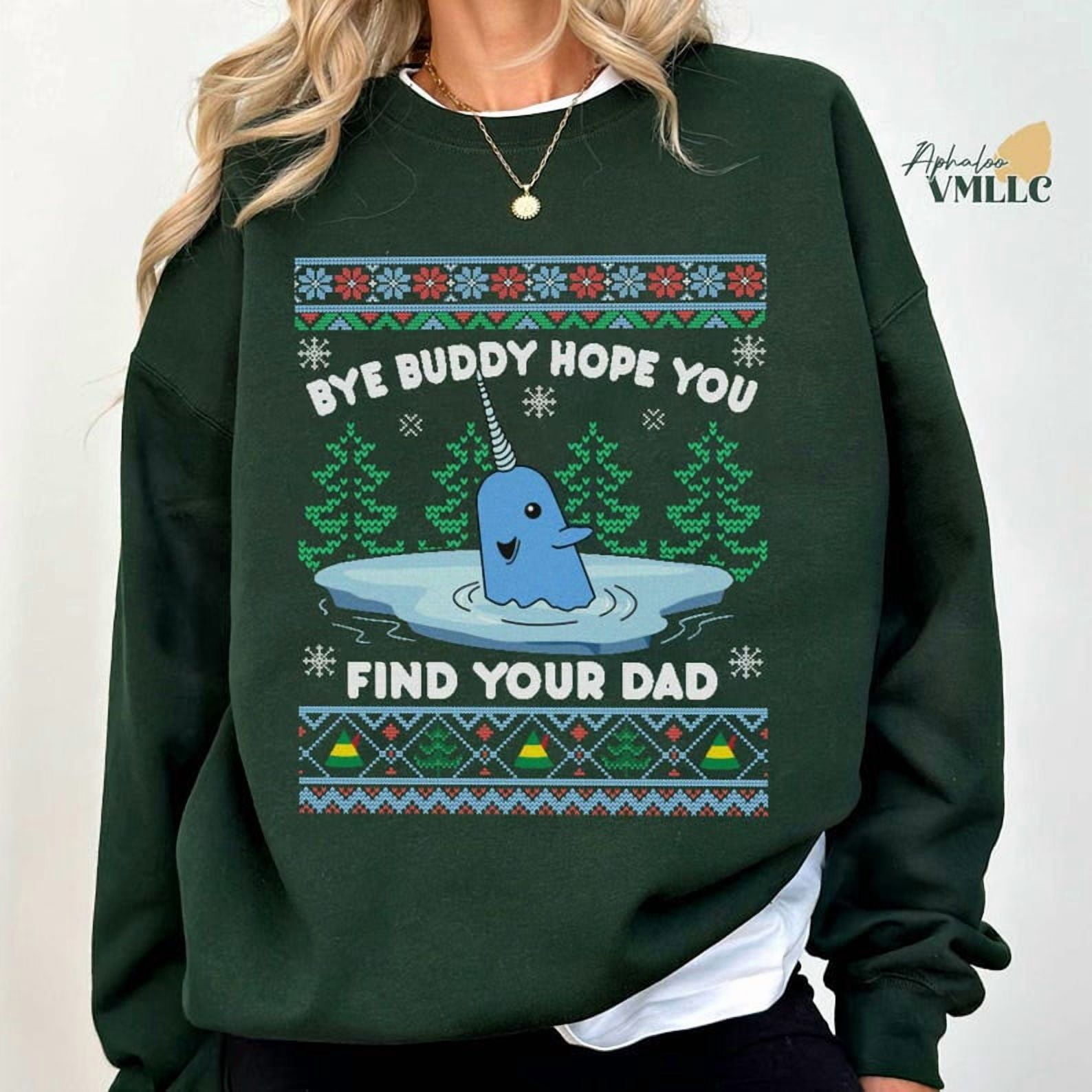 Bye Buddy Hope You Find Your Dad Sweatshirt, Buddy The Elf Sweatshirt - Sizes S-5XL ,Art Print JSC