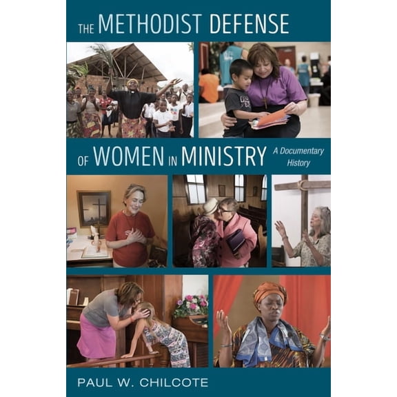 The Methodist Defense of Women in Ministry (Paperback)