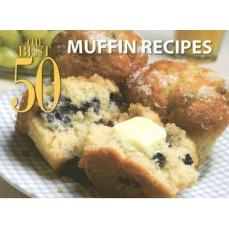 Pre-Owned The Best 50 Muffin Recipes (Paperback) 1558673202 9781558673205