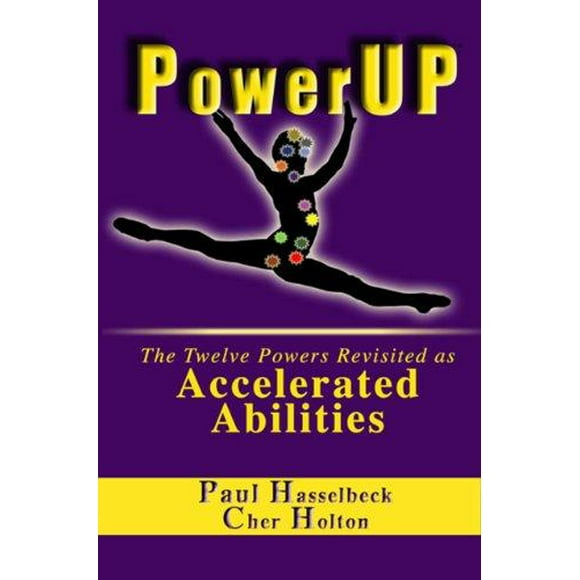 Powerup: The Twelve Powers Revisited as Accelerated Abilities