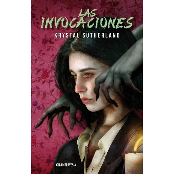 Libro Las Invocaciones Tapa Blanda, Autor Krystal Sutherland, Editorial Oceano Gran Travesia