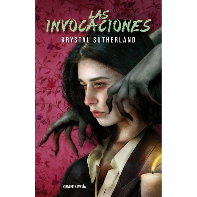 Libro Las Invocaciones Tapa Blanda, Autor Krystal Sutherland, Editorial Oceano Gran Travesia