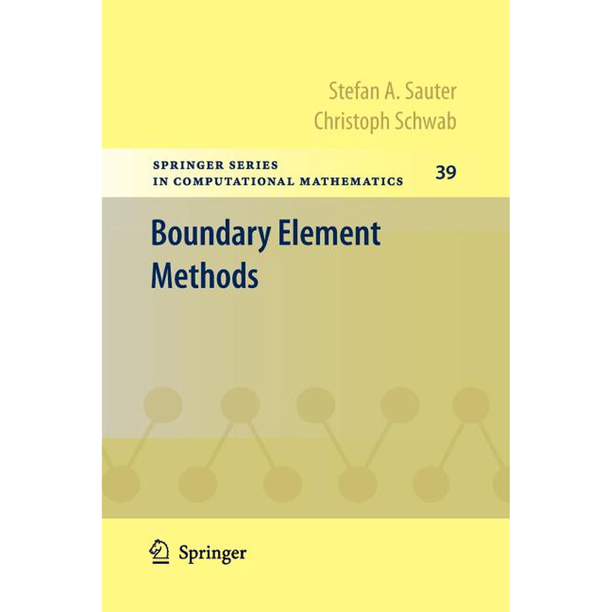 Springer Computational Mathematics Boundary Element Methods Book 39 (Paperback)