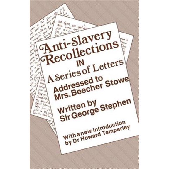 Pre-Owned Anti-Slavery Recollection CB: In a Series of Letters, Addressed to Mrs. Beecher Stowe