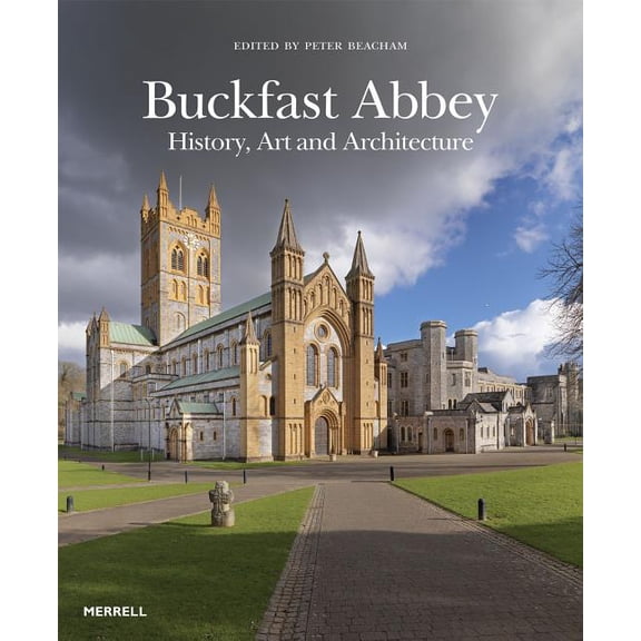 Buckfast Abbey: History, Art and Architecture, (Hardcover)