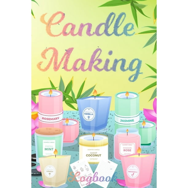 Candle Making Logbook Design A Z Plus Notes Blank Recipe Book For Candle Maker For The Crafter Or Business Professional Candle Making Blank Recipe Organizer Gift For Candle Maker Paperback Walmart Com