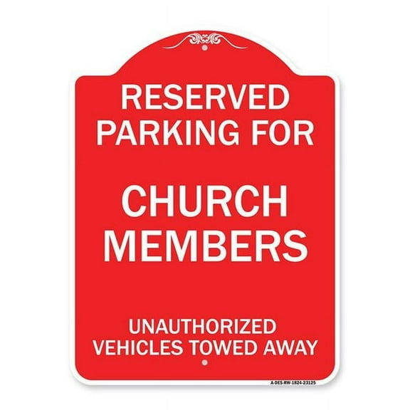 SignMission Designer Series Sign - Reserved Parking for Church Members Unauthorized Vehicles Towed Away | Red & White 18" X 24" Heavy-Gauge Aluminum Architectural Sign | Made in the USA