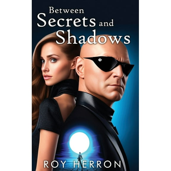 Between Secrets and Shadows, (Hardcover)