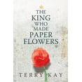 thumbnail image 1 of Pre-Owned The King Who Made Paper Flowers (Hardcover) 0881465666 9780881465662, 1 of 1