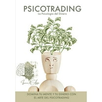 Psicotrading, la psicología del dinero, (Paperback)