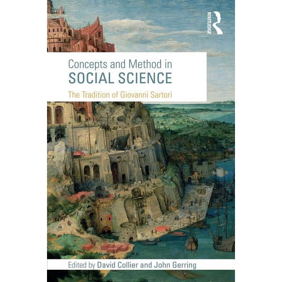 Concepts and Method in Social Science: The Tradition of Giovanni Sartori, (Paperback)