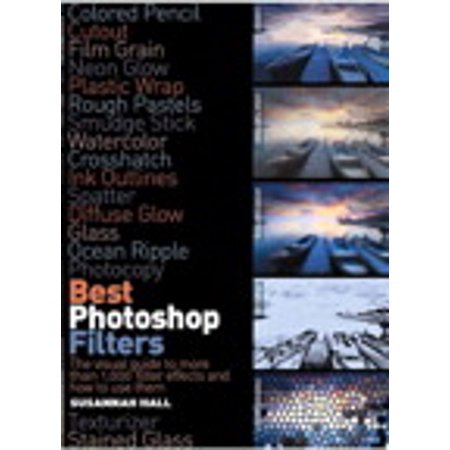 Best Photoshop Filters - eBook (Best Photoshop Filters For Photographers)