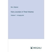 Harry Joscelyn; In Three Volumes: Volume 1 - in large print (Paperback)