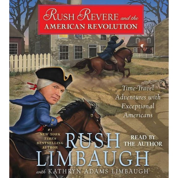Rush Revere Rush Revere and the American Revolution: Time-Travel Adventures with Exceptional Americans, Book 3, (Audiobook)
