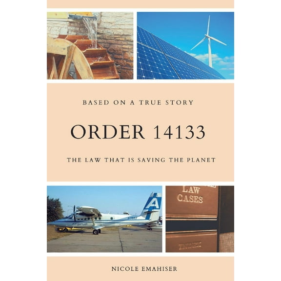 Order 14133 : The Law That is Saving the Planet (Paperback)