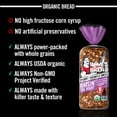 thumbnail image 5 of Dave's Killer Bread Raisin' The Roof! Organic Breakfast Bread, Cinnamon Raisin Loaf, 18 Oz, 5 of 14