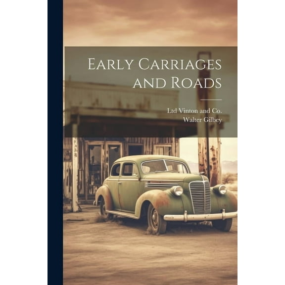 Early Carriages and Roads (Paperback)