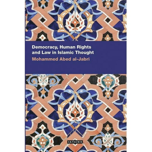 Democracy, Human Rights and Law in Islamic Thought, (Paperback)