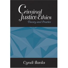 Pre-Owned Criminal Justice Ethics: Theory and Practice Paperback