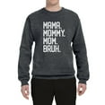 thumbnail image 2 of Wild Bobby, Mama. Mommy. Mom. Bruh. Mother's Day Unisex Crewneck Sweatshirt, Charcoal, 3X-Large, 2 of 6
