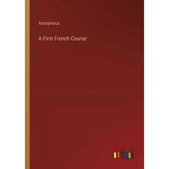 A First French Course (Paperback)