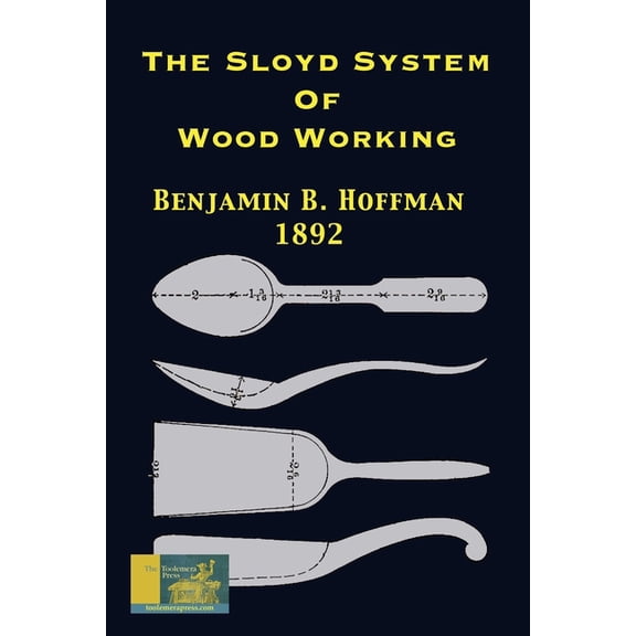 The Sloyd System Of Wood Working 1892, (Paperback)