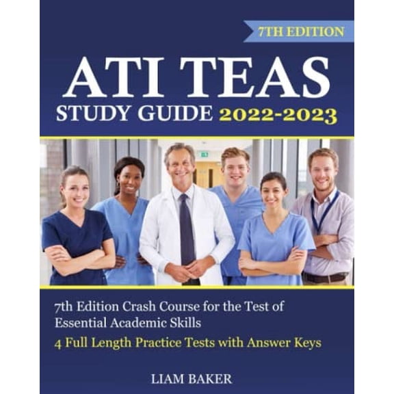 Pre-Owned ATI TEAS Study Guide 2022-2023: 7th Edition Crash Course for the Test of Academic Skills | 4 Full-Lenght Practice Tests with Answer Keys