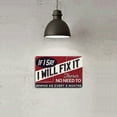 thumbnail image 4 of Funny Garage Decor Sign - If I Say I Will Fix It Metal Sign Man Cave Plaque, There's No Need To Remind Me Every 6 Months - Retro Tin Sign Vintage Metal Sign - For Home Bar Office - For Men, 4 of 6