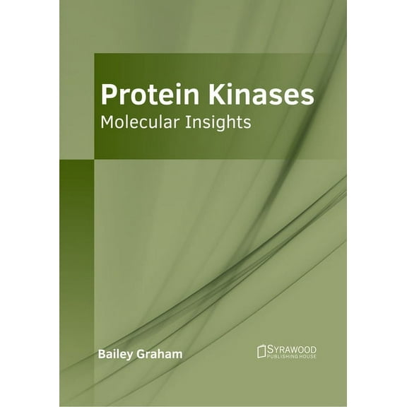 Protein Kinases: Molecular Insights, (Hardcover)