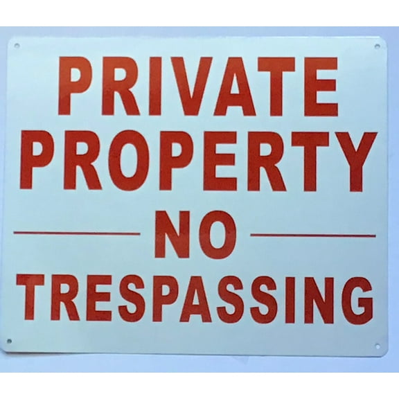 PRIVATE PROPERTY NO TRESPASSING SIGN.(10x12,White,Aluminum) -ref21422