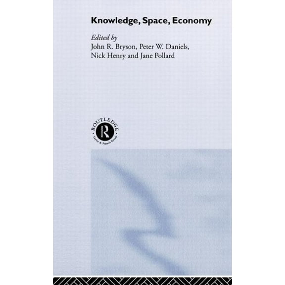 Knowledge, Space, Economy, (Hardcover)