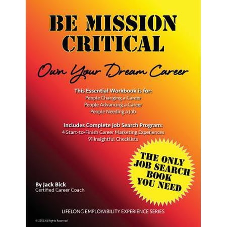 Be Mission Critical: Own Your Dream Career (Paperback)