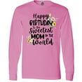 thumbnail image 3 of Inktastic Happy Birthday To The Sweetest Mom In The World Long Sleeve T-Shirt, 3 of 5