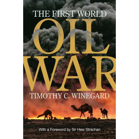 The First World Oil War, (Hardcover)