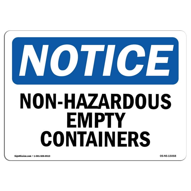 OSHA Notice Sign - Non-Hazardous Empty Containers | Aluminum Sign | Protect Your Business, Construction Site, Warehouse & Shop Area | Made in The USA